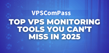 2025年十大VPS监控工具工具竟让你的运维效率飙升